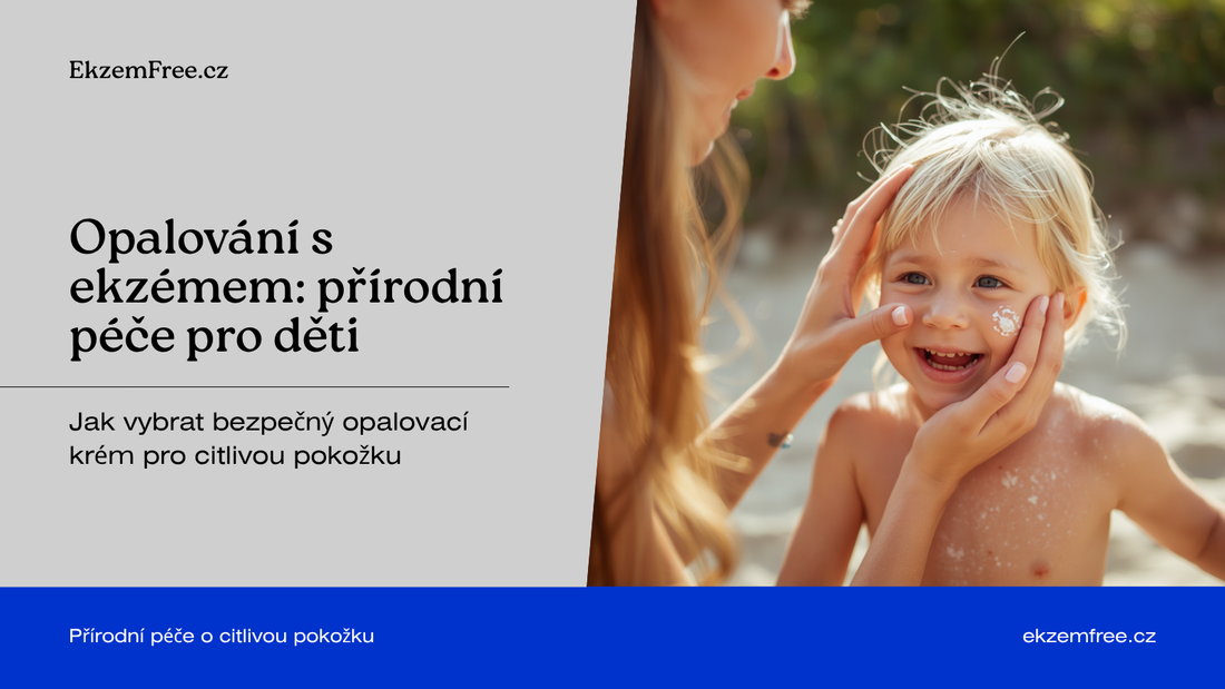 Opalování s ekzémem: minerální opalovací krém pro atopickou a citlivou pokožku – EkzemFree.cz