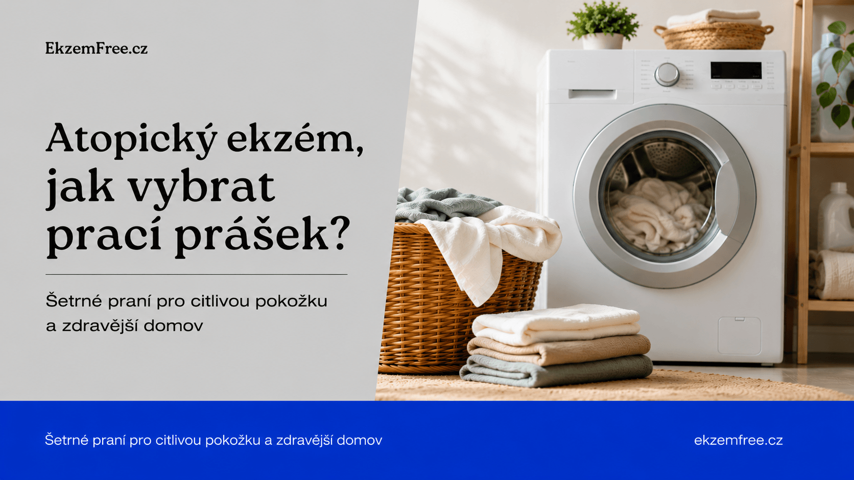 Prací prostředky a praní prádla s citlivou pokožkou a atopickým ekzémem
