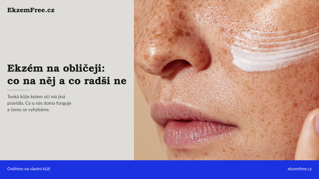 Ekzém na obličeji a kolem očí: proč tam platí jiná pravidla