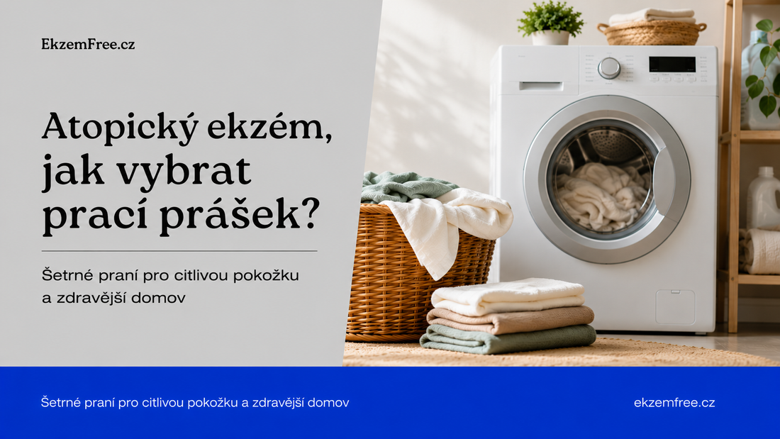 Prací prostředky a praní prádla s citlivou pokožkou a atopickým ekzémem